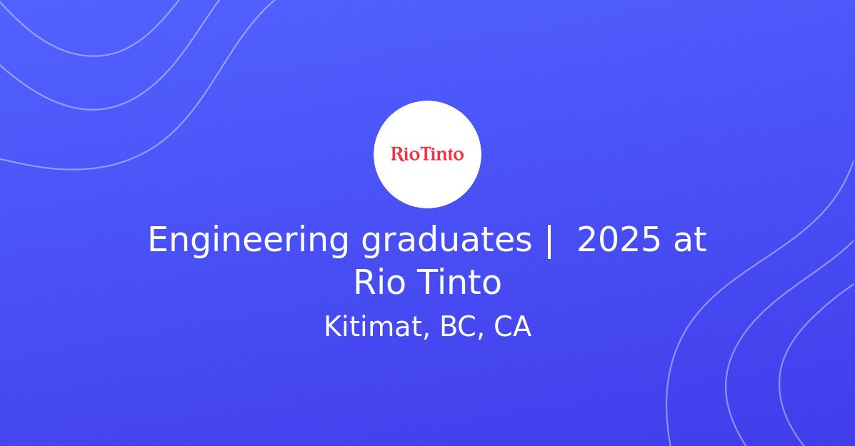 Engineering graduates | 2025 at Rio Tinto - MINING.COM Jobs